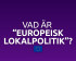 Grafik som innehåller frågeställningen: Vad är europeisk lokalpolitik?